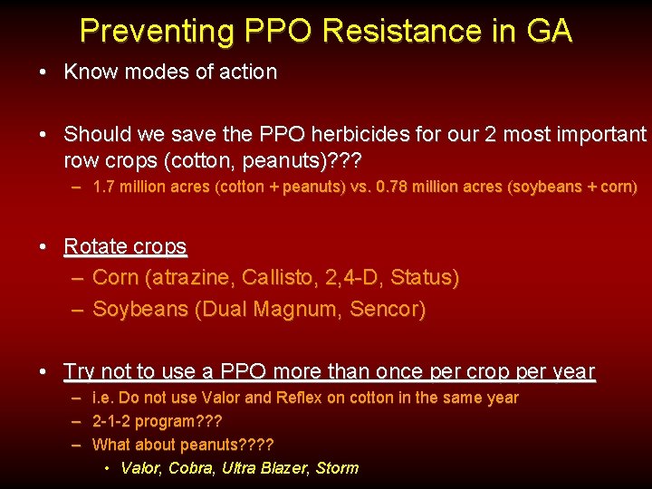 Preventing PPO Resistance in GA • Know modes of action • Should we save
