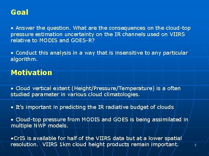 Goal • Answer the question. What are the consequences on the cloud-top pressure estimation