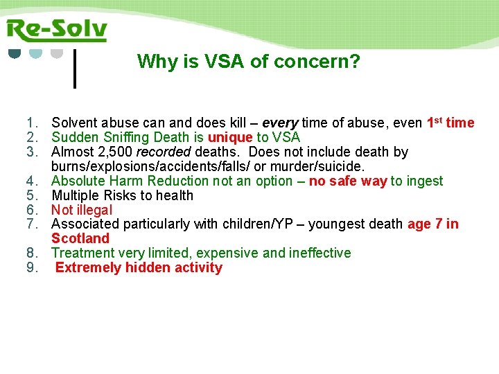 Why is VSA of concern? 1. Solvent abuse can and does kill – every
