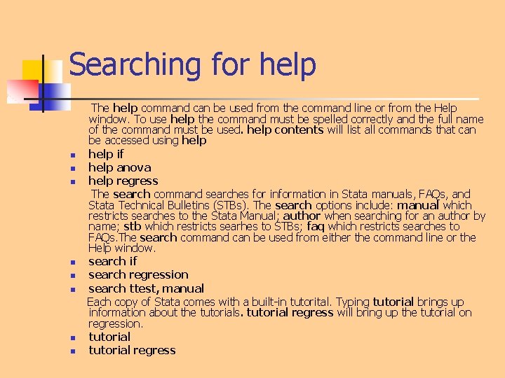 Searching for help n n n n The help command can be used from