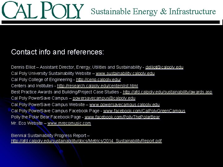 Sustainable Energy & Infrastructure Contact info and references: Dennis Elliot – Assistant Director, Energy,