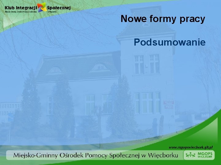 Nowe formy pracy Podsumowanie 