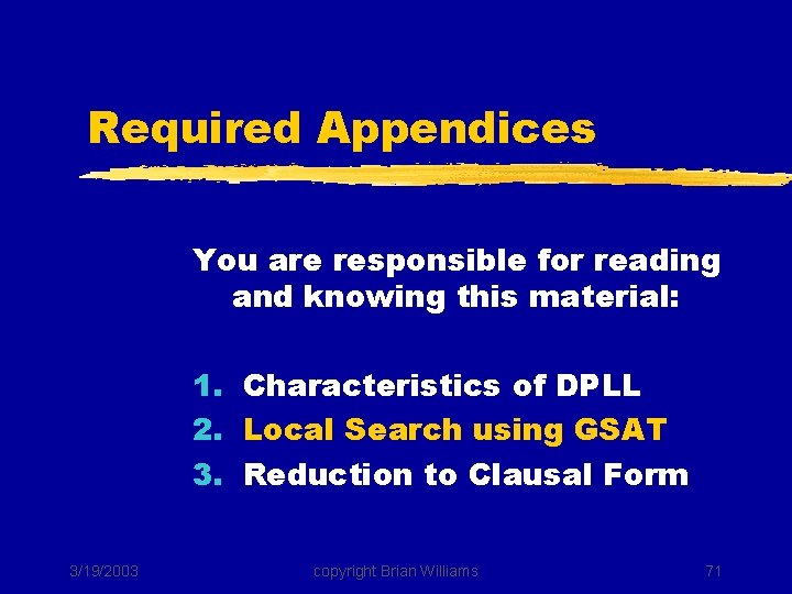 Required Appendices You are responsible for reading and knowing this material: 1. Characteristics of
