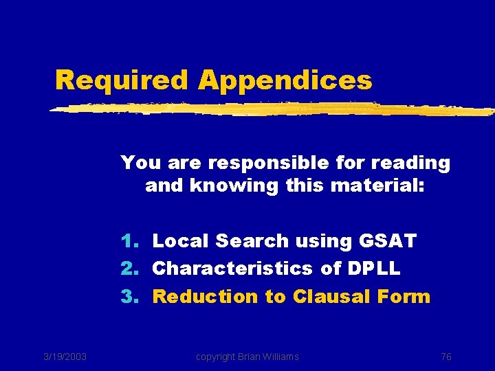 Required Appendices You are responsible for reading and knowing this material: 1. Local Search