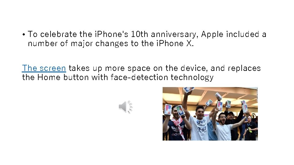  • To celebrate the i. Phone's 10 th anniversary, Apple included a number