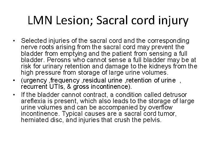 LMN Lesion; Sacral cord injury • Selected injuries of the sacral cord and the
