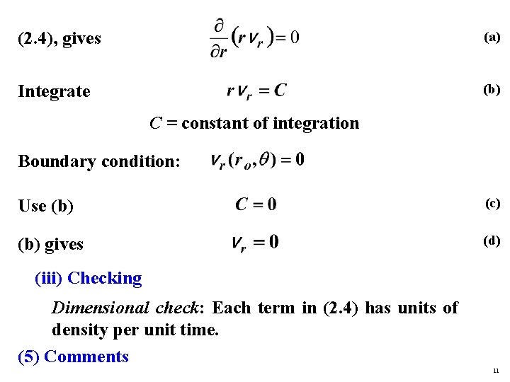 (2. 4), gives (a) Integrate (b) C = constant of integration Boundary condition: Use