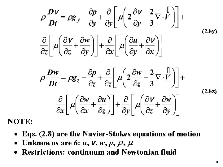 (2. 8 y) (2. 8 z) NOTE: · Eqs. (2. 8) are the Navier-Stokes