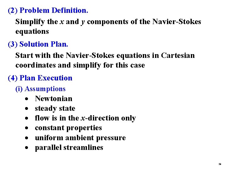 (2) Problem Definition. Simplify the x and y components of the Navier-Stokes equations (3)