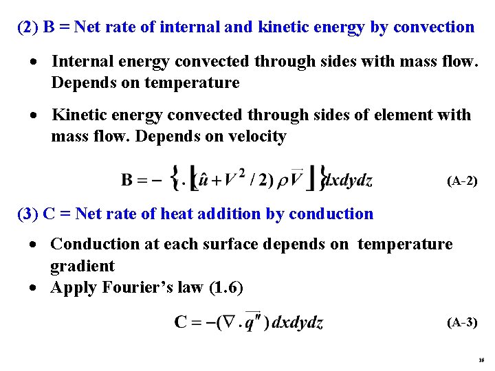 (2) B = Net rate of internal and kinetic energy by convection · Internal