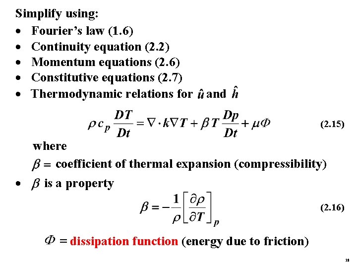 Simplify using: · Fourier’s law (1. 6) · Continuity equation (2. 2) · Momentum