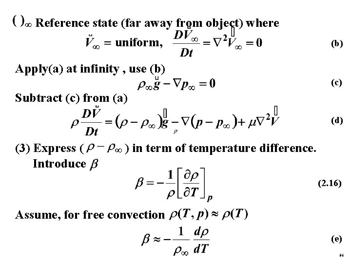 Reference state (far away from object) where uniform, (b) Apply(a) at infinity , use