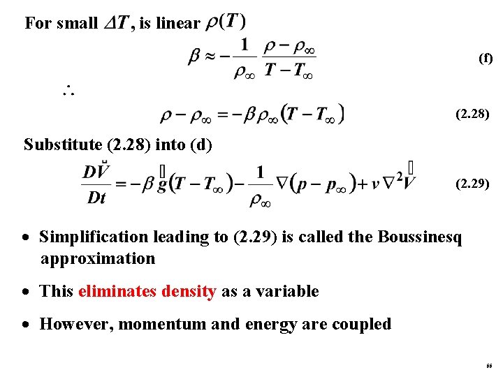 For small is linear (f) (2. 28) Substitute (2. 28) into (d) (2. 29)