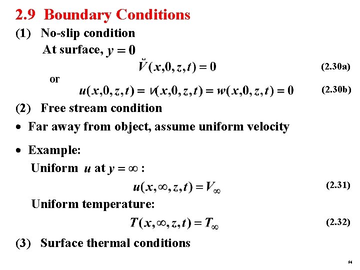 2. 9 Boundary Conditions (1) No-slip condition At surface, (2. 30 a) or (2.