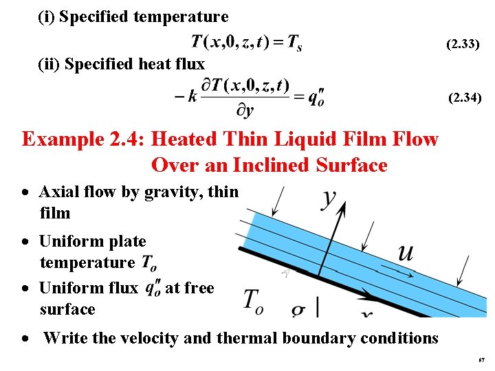 (i) Specified temperature (2. 33) (ii) Specified heat flux (2. 34) Example 2. 4: