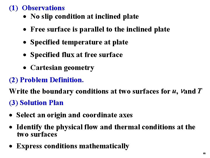 (1) Observations · No slip condition at inclined plate · Free surface is parallel