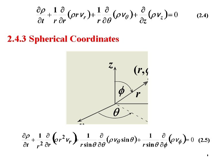 (2. 4) 2. 4. 3 Spherical Coordinates (2. 5) 8 