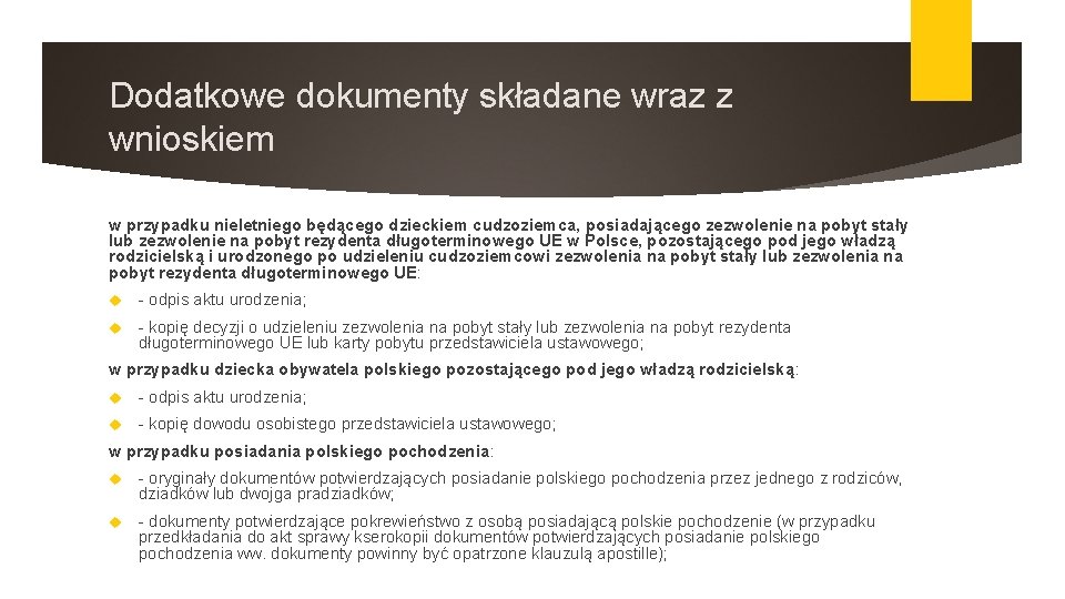 Dodatkowe dokumenty składane wraz z wnioskiem w przypadku nieletniego będącego dzieckiem cudzoziemca, posiadającego zezwolenie