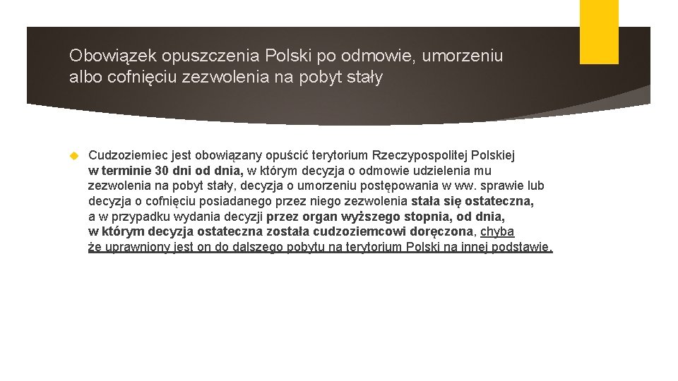 Obowiązek opuszczenia Polski po odmowie, umorzeniu albo cofnięciu zezwolenia na pobyt stały Cudzoziemiec jest