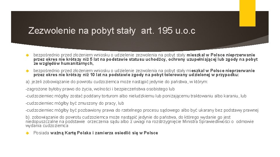 Zezwolenie na pobyt stały art. 195 u. o. c bezpośrednio przed złożeniem wniosku o