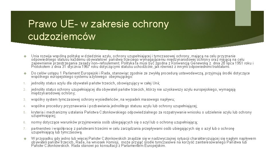 Prawo UE- w zakresie ochrony cudzoziemców Unia rozwija wspólną politykę w dziedzinie azylu, ochrony