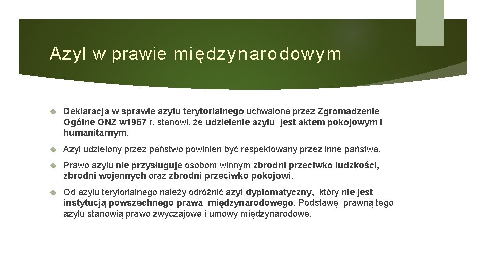 Azyl w prawie międzynarodowym Deklaracja w sprawie azylu terytorialnego uchwalona przez Zgromadzenie Ogólne ONZ