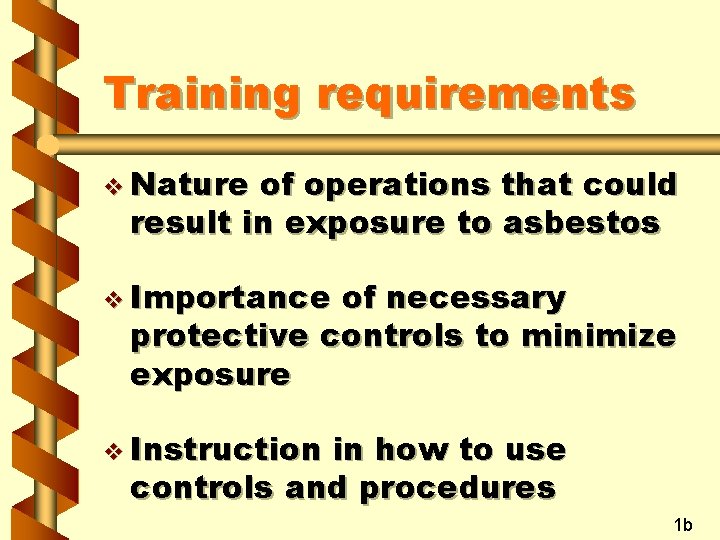 Training requirements v Nature of operations that could result in exposure to asbestos v