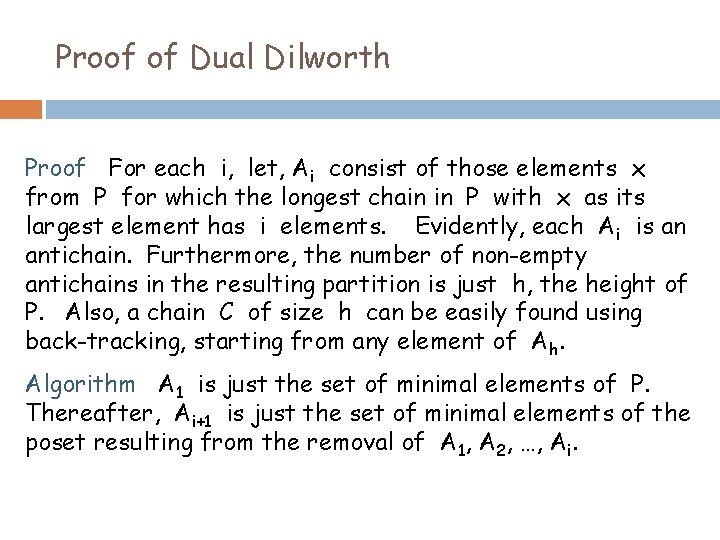 Proof of Dual Dilworth Proof For each i, let, Ai consist of those elements