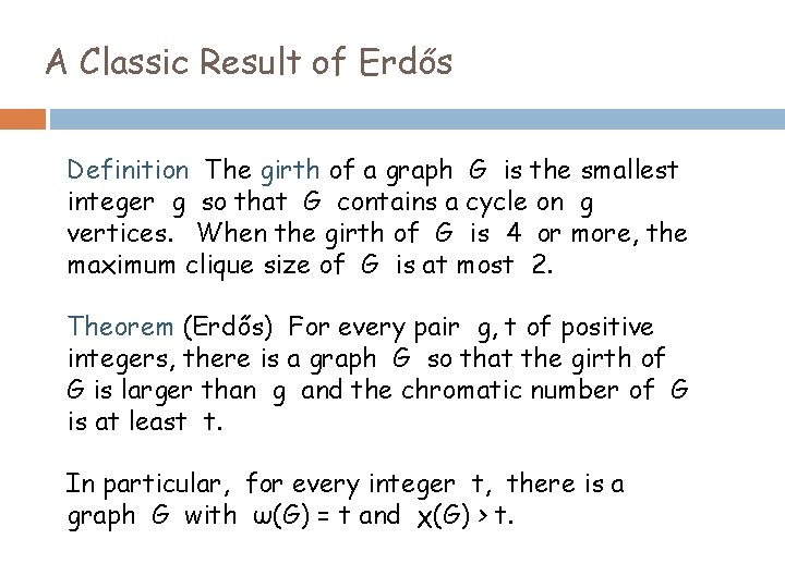 A Classic Result of Erdős Definition The girth of a graph G is the