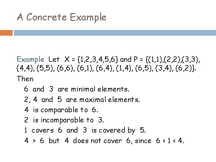 A Concrete Example Let X = {1, 2, 3, 4, 5, 6} and P
