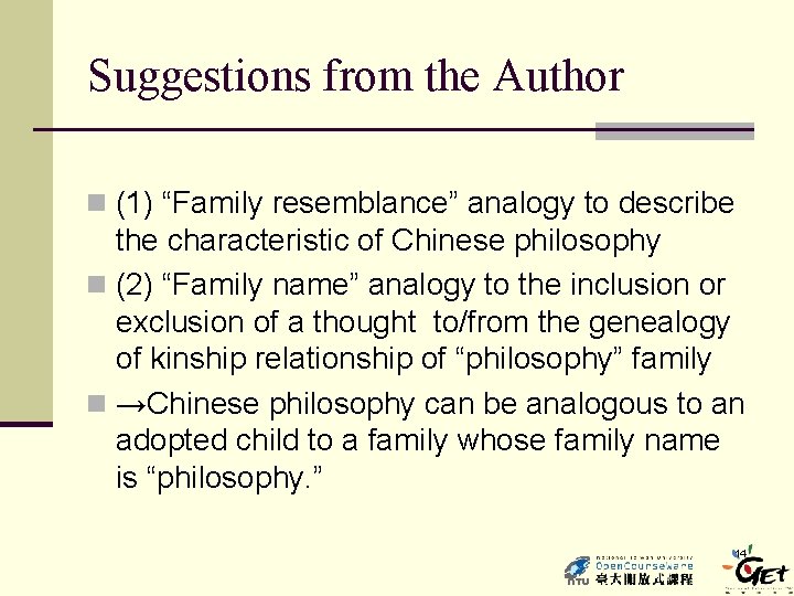 Suggestions from the Author n (1) “Family resemblance” analogy to describe the characteristic of