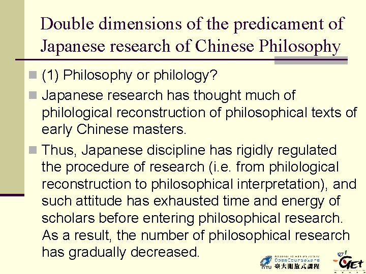 Double dimensions of the predicament of Japanese research of Chinese Philosophy n (1) Philosophy