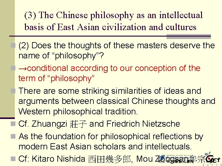 (3) The Chinese philosophy as an intellectual basis of East Asian civilization and cultures