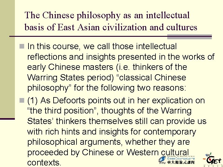 The Chinese philosophy as an intellectual basis of East Asian civilization and cultures n