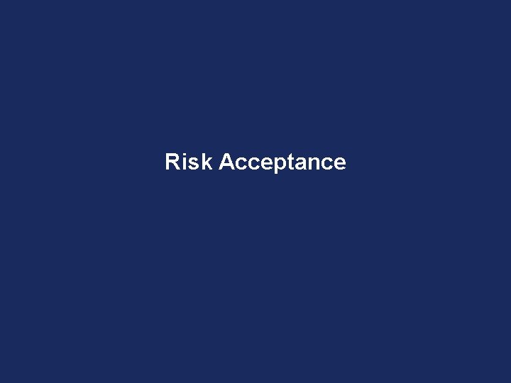 Risk Acceptance 