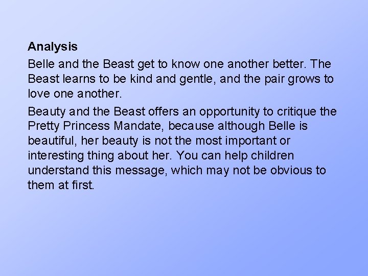 Analysis Belle and the Beast get to know one another better. The Beast learns