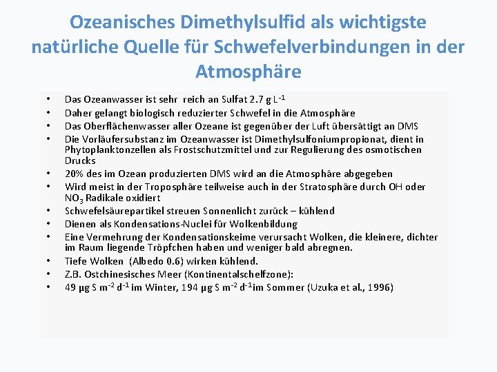 Ozeanisches Dimethylsulfid als wichtigste natürliche Quelle für Schwefelverbindungen in der Atmosphäre • • •