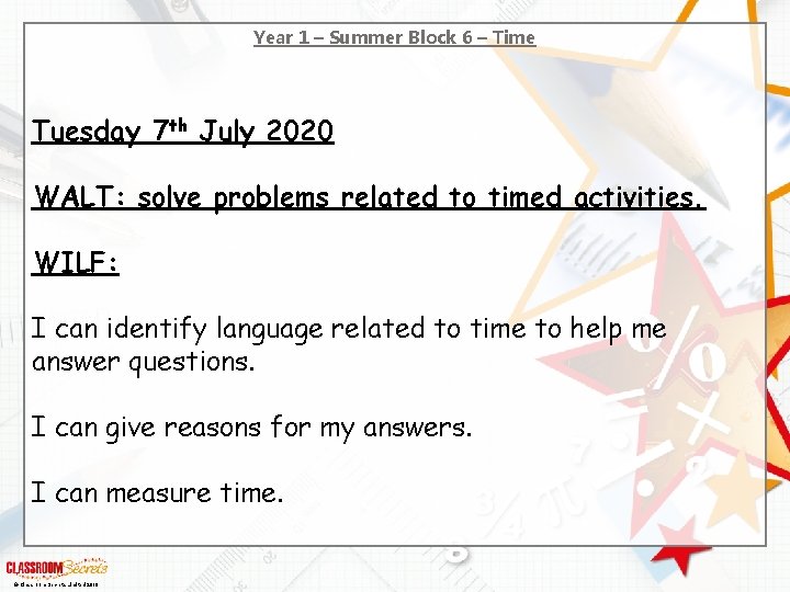Year 1 – Summer Block 6 – Time Tuesday 7 th July 2020 WALT: