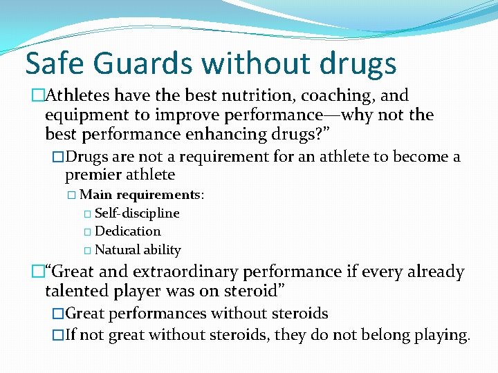 Safe Guards without drugs �Athletes have the best nutrition, coaching, and equipment to improve