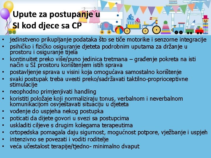 Upute za postupanje u SI kod djece sa CP • jedinstveno prikupljanje podataka što