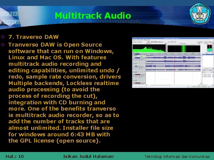 Multitrack Audio v 7. Traverso DAW v Tranverso DAW is Open Source software that