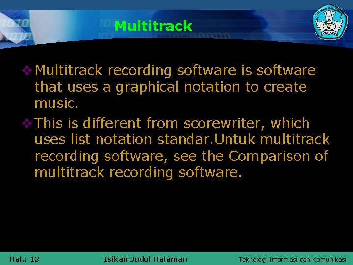 Multitrack v Multitrack recording software is software that uses a graphical notation to create