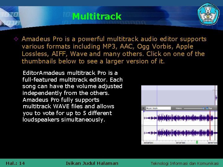 Multitrack v Amadeus Pro is a powerful multitrack audio editor supports various formats including