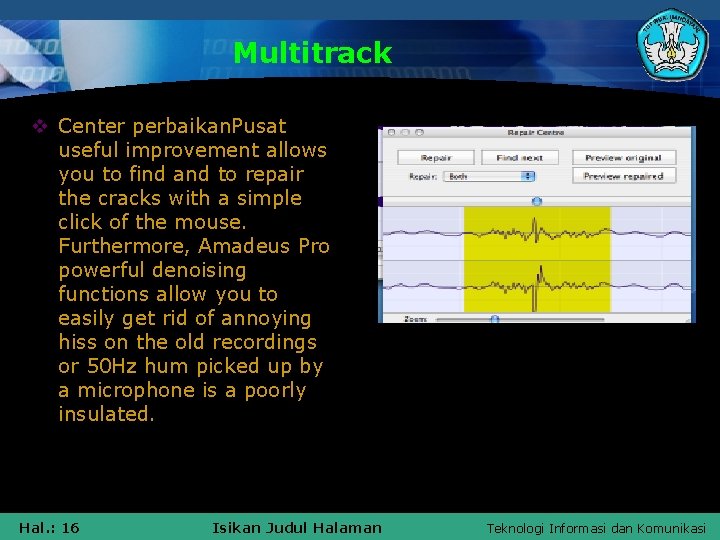 Multitrack v Center perbaikan. Pusat useful improvement allows you to find and to repair