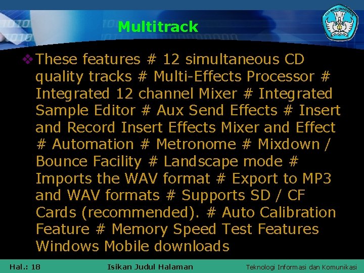 Multitrack v These features # 12 simultaneous CD quality tracks # Multi-Effects Processor #