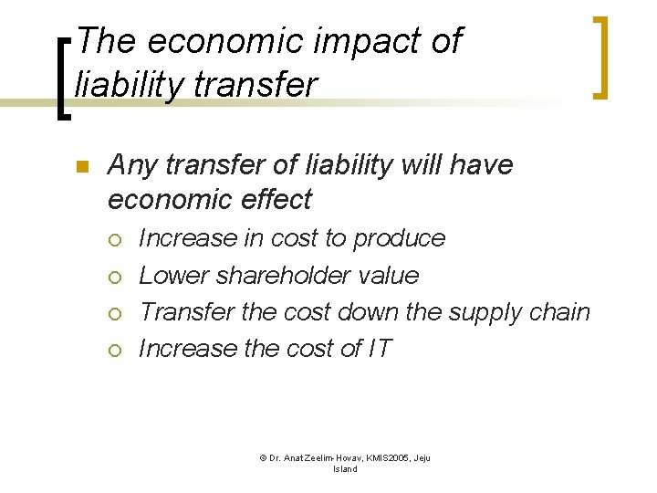 Locus of IT Liability Anat Hovav Korea University