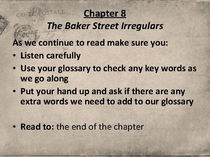 Chapter 8 The Baker Street Irregulars As we continue to read make sure you: