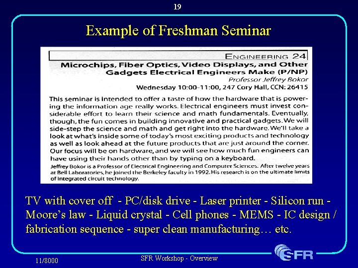 19 Example of Freshman Seminar TV with cover off - PC/disk drive - Laser