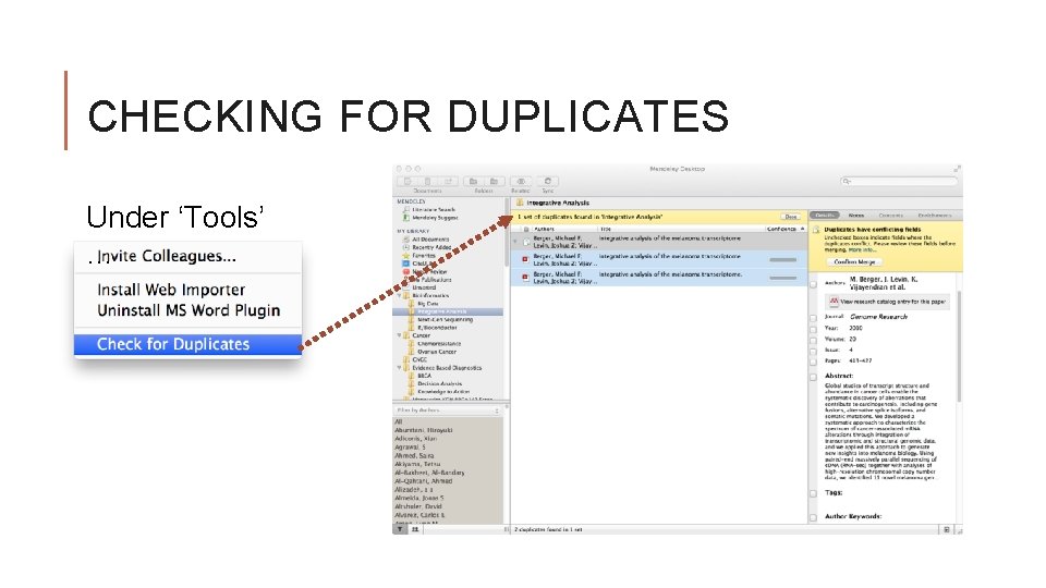 CHECKING FOR DUPLICATES Under ‘Tools’ … 