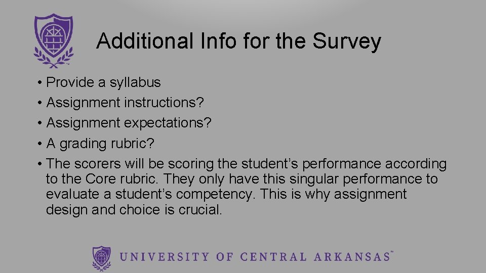 Additional Info for the Survey • Provide a syllabus • Assignment instructions? • Assignment